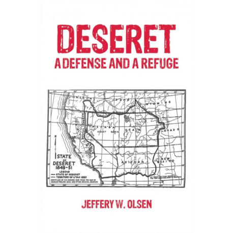Deseret: A Defense and a Refuge