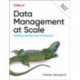 Data Management at Scale: Modern Data Architecture with Data Mesh and Data Fabric