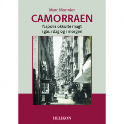 Camorraen: Napolis okkulte magt i går, i dag og i morgen