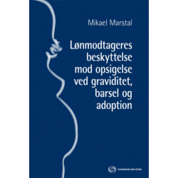 Lønmodtageres beskyttelse mod opsigelse ved graviditet, barsel og adoption