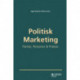 Polititsk Marketing: Personer, Partier & Praksis