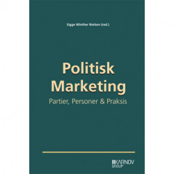 Polititsk Marketing: Personer, Partier & Praksis