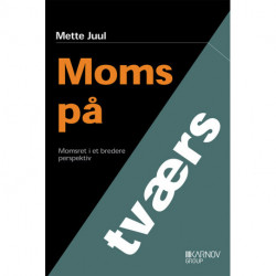 Moms på tværs: Momsret i et bredere perspektiv