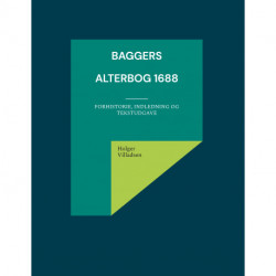 Baggers Alterbog 1688: Forhistorie, indledning og tekstudgave