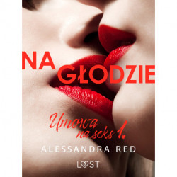 Umowa na seks 1: Na głodzie – seria erotyczna