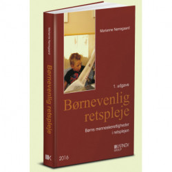 Børnevenlig retspleje: Børns menneskerettigheder i retsplejen