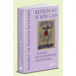 Ketsch me if you can - sociale rettigheder og ligestilling: Hyldest til Kirsten Ketscher