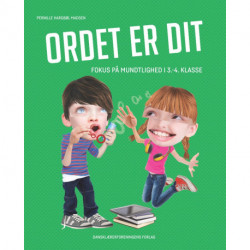 Ordet er dit: fokus på mundtlighed i 3.-4. klasse
