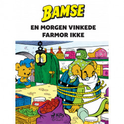 Bamse - En morgen vinkede farmor ikke