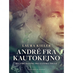 André fra Kautokejno. En fortælling fra Ultima Thule