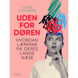 Uden for døren. Hvordan lærerne fik deres lange næse