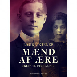 Mænd af ære. Skuespil i tre akter