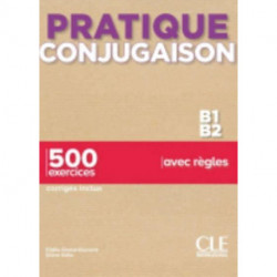 Pratique Conjugaison - Niveaux B1/B2 - Livre + Corriges: Livre B1-B2 + corriges