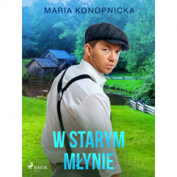 W starym młynie