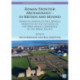 Roman Frontier Archaeology – in Britain and Beyond: Papers in Honour of Paul Bidwell Presented on the Occasion of the 30th Annual Conference of the Arbeia Society