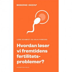 Hvordan løser vi fremtidens fertilitetsproblemer?