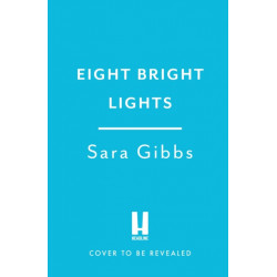 Eight Bright Lights: A warm, witty and HILARIOUS romance novel filled with lots of festive spirit!