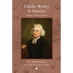 Charles Wesley in America: Georgia, Charleston, Boston