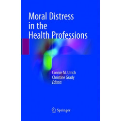 Moral Distress in the Health Professions
