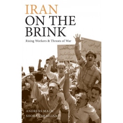 Iran on the Brink: Rising Workers and Threats of War