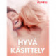 Hyvä käsittely – eroottinen novelli