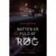 Natten er fuld af røg