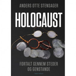 Holocaust: Fortalt gennem steder og genstande