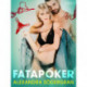 Fatapóker -  Erótísk smásaga