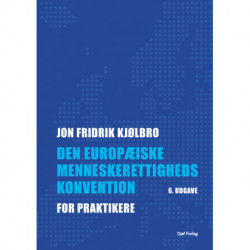 Den Europæiske Menneskerettighedskonvention: for praktikere
