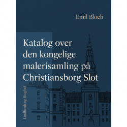 Katalog over den kongelige malerisamling på Christiansborg Slot