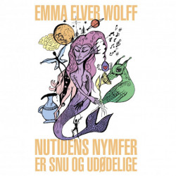 Nutidens Nymfer Er Snu og Udødelige