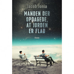 Manden, der opdagede at jorden er flad: En by, en tid, en skandale