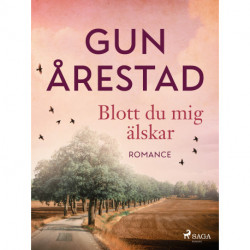 Blott du mig älskar