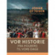 Vor historie. Fra Holberg til vore dage