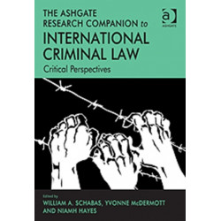 The Ashgate Research Companion to International Criminal Law: Critical Perspectives