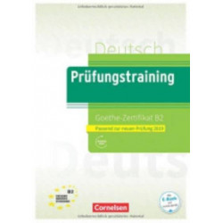Prufungstraining DaF B2 Goethe-Zertifikat B2 - Neubearbeitung: Goethe-Zertifikat B2 2019 -  Ubungsbuch + Losungen +