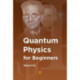 Quantum Physics for Beginners