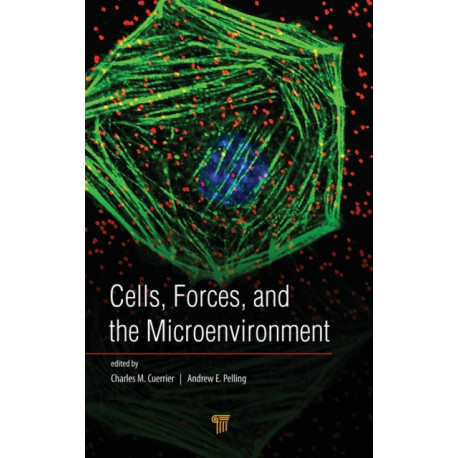 Cells, Forces, and the Microenvironment