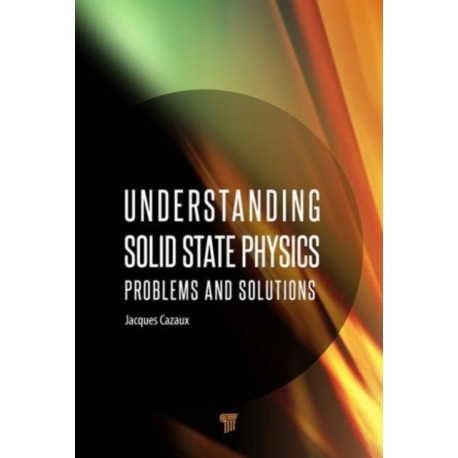 Understanding Solid State Physics: Problems and Solutions