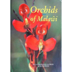 Orchids of Malawi: The epiphytic and terrestrial orchids from South and East Central Africa