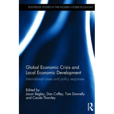 Global Economic Crisis and Local Economic Development: International cases and policy responses