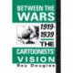 Between the Wars 1919-1939: The Cartoonists' Vision