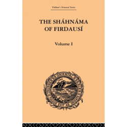 The Shahnama of Firdausi: Volume I