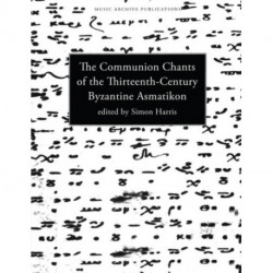 Communion Chants of the Thirteenth-Century Byzantine Asmatikon