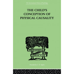 THE CHILD'S CONCEPTION OF Physical CAUSALITY