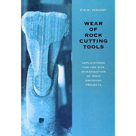 Wear of Rock Cutting Tools: Implications for the Site Investigation of Rock Dredging Projects