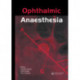 Ophthalmic Anaesthesia