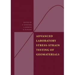 Advanced Laboratory Stress-Strain Testing of Geomaterials