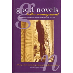Good Novels, Better Management: Reading Organizational Realities in Fiction