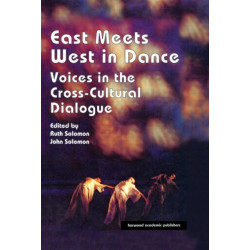 East Meets West in Dance: Voices in the Cross-Cultural Dialogue